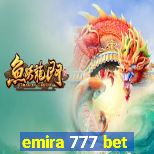 emira 777 bet